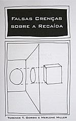 Falsas cren&ccedil;as sobre a reca&iacute;da 